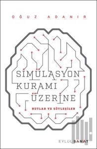 Simülasyon Kuramı Üzerine