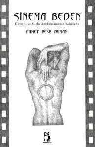 Sinema Beden - Dövmeli ve Suçlu Antikahramanın Yolculuğu