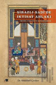 Şirazlı Sadi’de İktisat Ahlakı