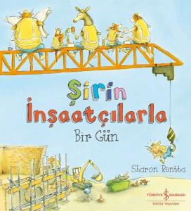 Şirin İnşaatçılarla Bir Gün