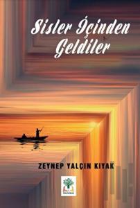 Sisler İçinden Geldiler (Ciltli)