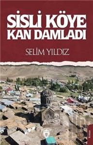 Sisli Köye Kan Damladı