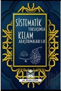 Sistematik Yaklaşımla Kelam Araştırmaları Cilt 1 - 2