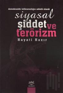 Siyasal Şiddet ve Terörizm (Demokraside İstikrarsızlığın Sebebi Olarak)