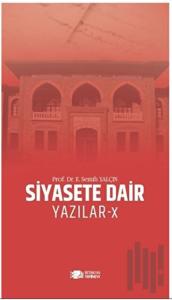 Siyasete Dair Yazılar - X