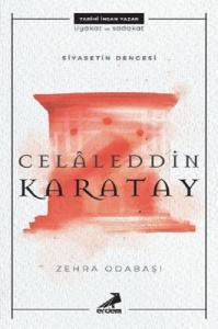 Siyasetin Dengesi: Celaleddin Karatay