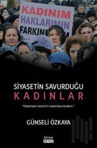 Siyasetin Savurduğu Kadınlar