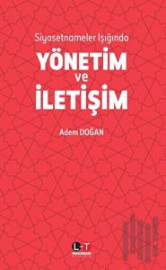 Siyasetnameler Işığında Yönetim ve İletişim