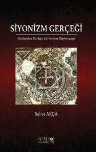 Siyonizm Gerçeği: İdeolojiden Devlete Direnişten Diplomasiye