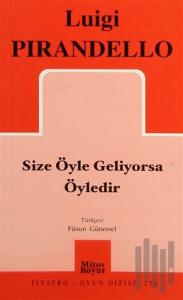 Size Öyle Geliyorsa Öyledir