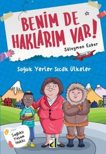 Soğuk Yerler Sıcak Ülkeler - Benim de Haklarım Var 2