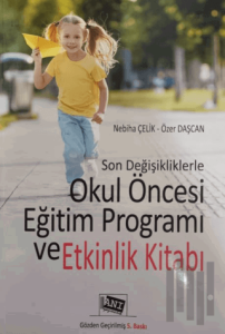Son Değişikliklerle Okul Öncesi Eğitim Programı ve Etkinlik Yaşı