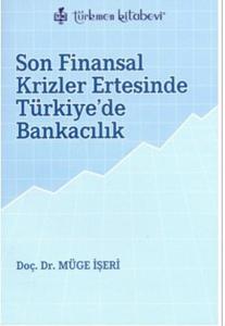 Son Finansal Krizler Ertesinde Türkiye'de Bankacılık