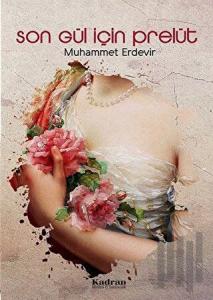 Son Gül İçin Prelüt