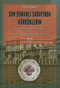 Son Osmanlı Sarayında Gördüklerim