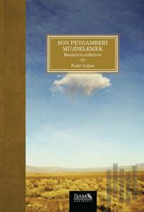 Son Peygamberi Müjdelemek (Beşairün-Nübüvve)