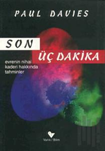 Son Üç Dakika Evrenin Nihai Kaderi Hakkında Tahminler