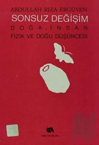 Sonsuz Değişim Doğa ve İnsan Fizik ve Doğu Düşüncesi