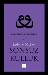 Sonsuz Kulluk - Ruhun Özlemi