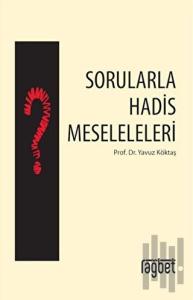 Sorularla Hadis Meseleleri