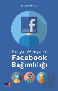 Sosyal Medya ve Facebook Bağımlılığı