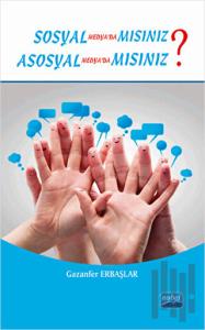 Sosyal Medyada Mısınız? Asosyal Medyada Mısınız?
