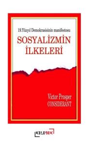 Sosyalizmin İlkeleri - 19. Yüzyıl Demokrasisinin Manifestosu