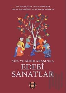 Söz ve Sihir Arasında Edebi Sanatlar