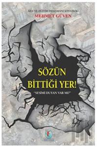 Sözün Bittiği Yer! Sesimi Duyan Var Mı?