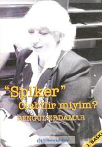 Spiker Olabilir miyim?