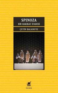 Spinoza - Bir Hakikat İfadesi