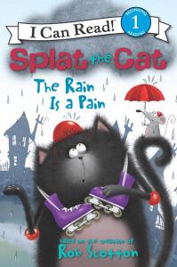 Splat the Cat: The Rain Is a Pain (I Can Read Book 1)