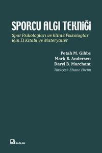Sporcu Algı Tekniği - Spor Psikologları ve Klinik Psikologlar İçin El Kitabı ve Materyaller