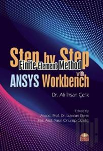 Step By Step Finite Element Method With ANYS Workbench