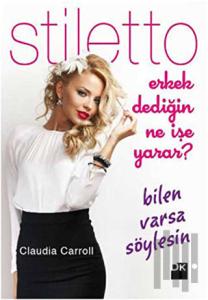 Stiletto - Erkek Dediğin Ne İşe Yarar? Bilen Varsa Söylesin