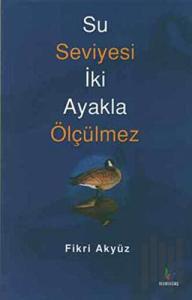 Su Seviyesi İki Ayakla Ölçülmez