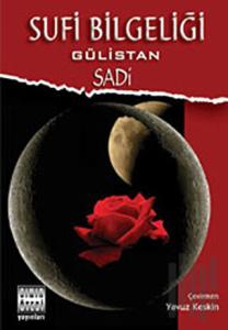 Sufi Bilgeliği Gülistan