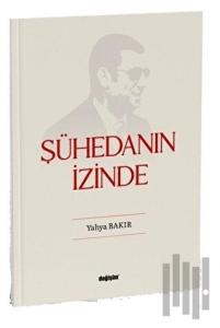 Şühedanın İzinde
