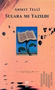 Sulara mı Yazıldı Yazılar