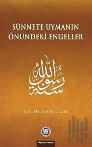 Sünnete Uymanın Önündeki Engeller