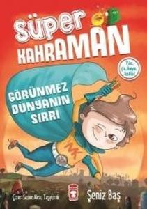 Süper Kahraman-Görünmez Dünyanın Sırrı