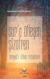 Sur’a Üfleyen Şizofren