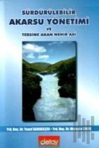 Sürdürülebilir Akarsu Yönetimi ve Tersine Akan Nehir: Asi