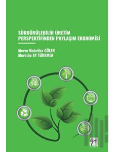 Sürdürülebilir Üretim Perspektifinden Paylaşım Ekonomisi