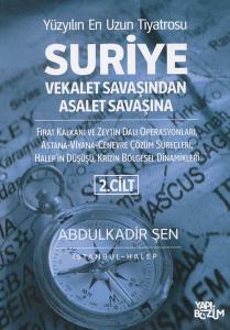 Suriye Vekalet Savaşından Asalet Savaşına 2.Cilt