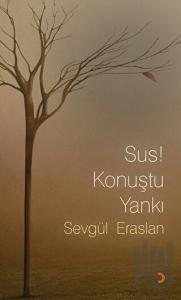 Sus! Konuştu Yankı