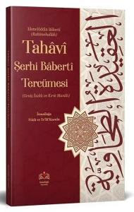 Tahaviyye Şerhi Baberti Tercümesi (Kırık Manalı - Geniş İzahlı)
