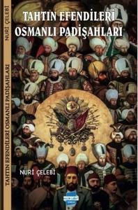 Tahtın Efendileri Osmanlı Padişahları