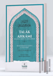 Talak Ahkamı Bir Lafızla Verilen Üç Talak Meselesi