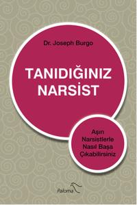 Tanıdığınız Narsist  Aşırı Narsistlerle Nasıl Başa Çıkabilirsiniz